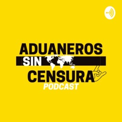 Aduaneros Sin Censura