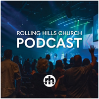 Rolling Hills Church Podcast podcast