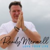 Love Your Life, with Randy Mermell artwork