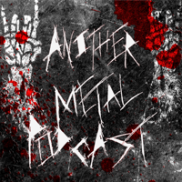 Another Metal Podcast podcast