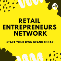 Retail Entrepreneurs Network by Hive Retail podcast