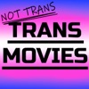Not Trans Trans Movies artwork