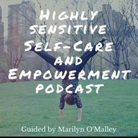 Marilyn O'Malley, Coach for Highly Sensitive People podcast