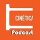 Cinética Podcast #3 - Netflix e o cinema
