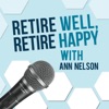 Retire Well Retire Happy Podcast artwork