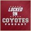 Locked On Coyotes - Daily Podcast On The Arizona Coyotes artwork