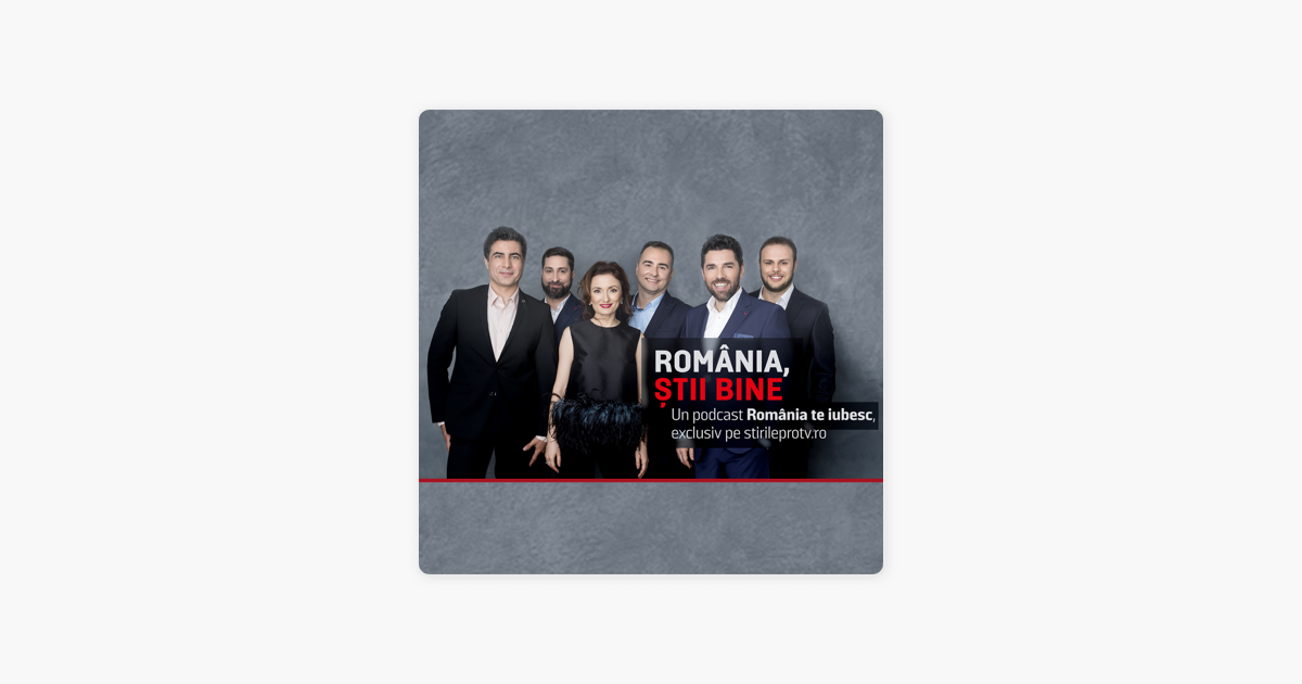 Romania Stii Bine On Apple Podcasts