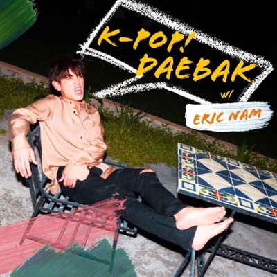 K-Pop Daebak w/ Eric Nam K-Pop Daebak w/ Eric Nam