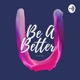 Be A Better U 