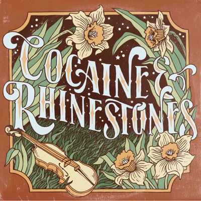 Cocaine & Rhinestones: The History of Country Music Cocaine & Rhinestones: The History of Country Music