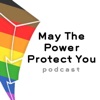 May the Power Protect You Podcast artwork