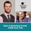 Outcome Studio Podcast - Marketing & B2B Technology Talk artwork