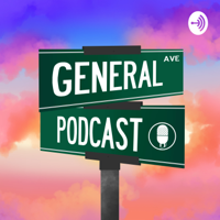 General Podcast podcast