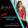 Your Leadership Legacy with Tina Paulus-Krause artwork