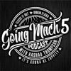 Going Mach 5 Podcast artwork