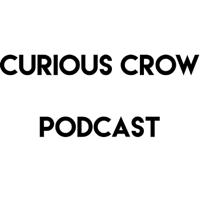 Curious Crow Podcast podcast