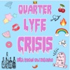 Quarter Lyfe Crisis artwork