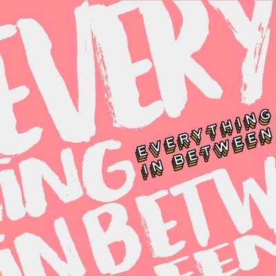 Everything In Between Everything In Between