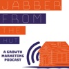 Jabber From The Hut - A Growth Marketing Podcast artwork