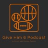 Give Him 6 Podcast artwork