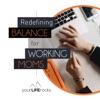 Redefining Balance for Working Mom Podcast by Your Life Rocks artwork