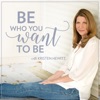 Be Who You Want to Be with Kristen Hewitt artwork