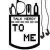 Talk Nerdy To Me