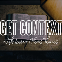 Get Context with Lauren Adams Thomas podcast