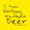 I Know Nothing About Beer artwork