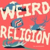 Weird Religion artwork