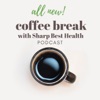 Coffee Break with Sharp Best Health artwork