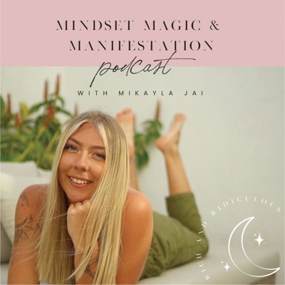 MINDSET MAGIC & MANIFESTATION Podcast MINDSET MAGIC & MANIFESTATION Podcast