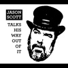 Jason Scott Talks His Way Out of It artwork