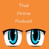 That Anime Podcast artwork