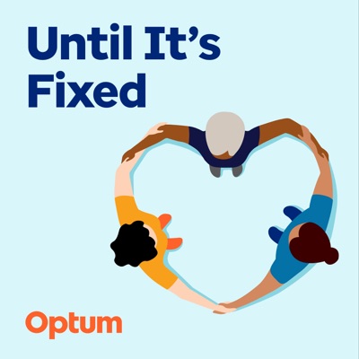 Until It's Fixed:Optum