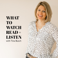 What to Watch, Read + Listen podcast