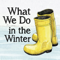 What We Do In The Winter podcast