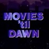 Movies Til Dawn artwork