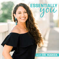 Essentially You: Empowering You On Your Health & Wellness Journey With Safe, Natural & Effective Solutions podcast