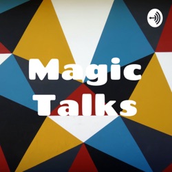 Magic Talks
