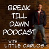 Break Till Dawn with Little Carlos artwork