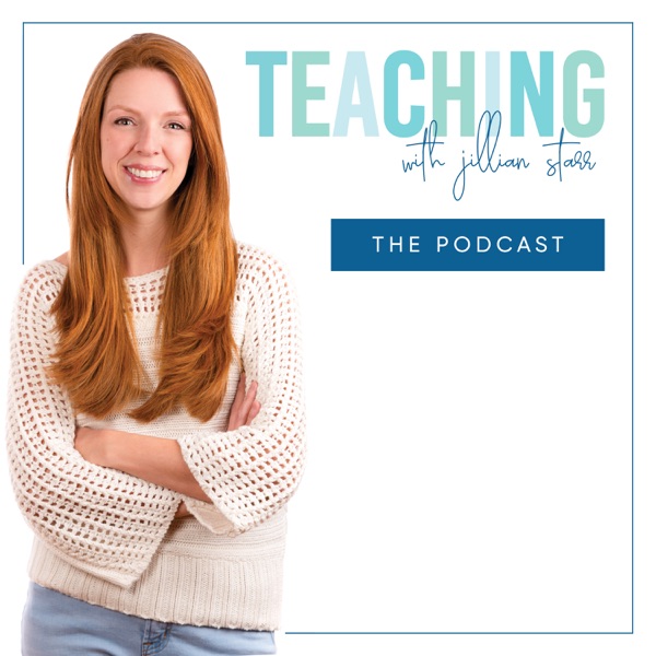 Teaching With Jillian Starr Podcast