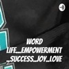 Word Life... Purpose... Empowerment... Passion artwork
