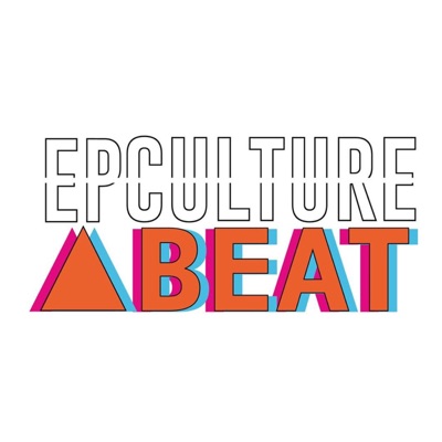 EP Culture Beat Podcast: Music, Art & You EP Culture Beat Podcast: Music, Art & You