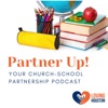 Partner Up! Your Church-School Partnership Podcast artwork