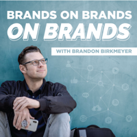 Brands On Brands On Brands podcast