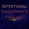 Intentional Dangerfield Podcast  artwork