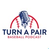 Turn a Pair Baseball Podcast artwork