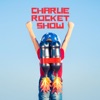 Charlie Rocket Show artwork