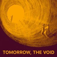 Tomorrow, the Void podcast